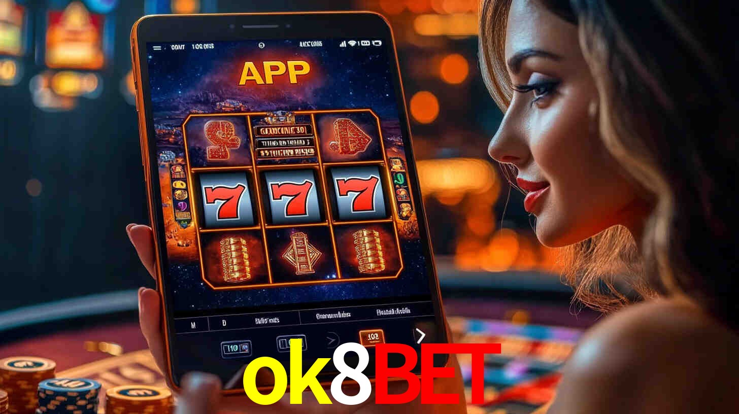 ok8bet - Bem-vindo ao Cassino Oficial - ok8bet.com
