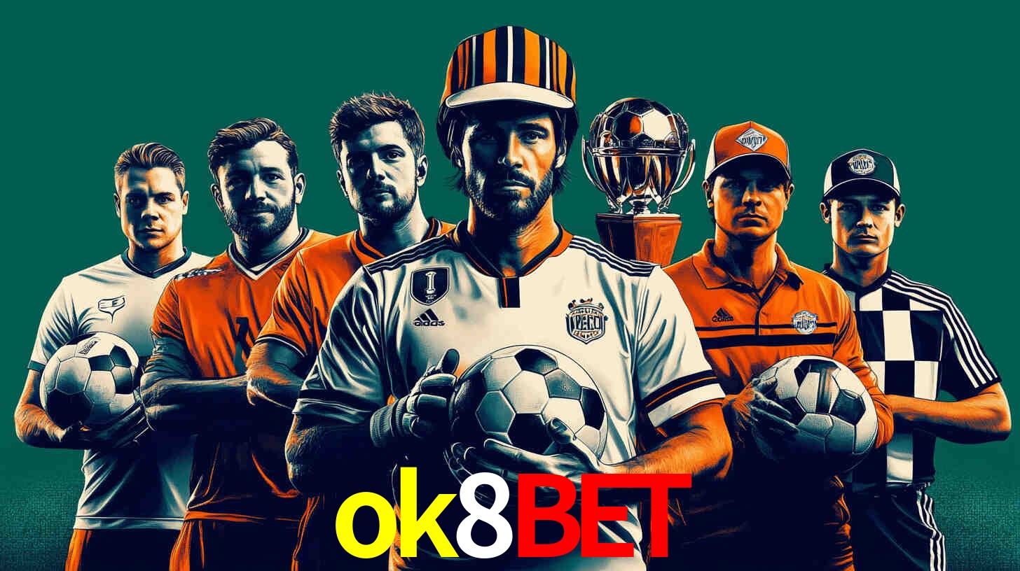 Apostas Esportivas na ok8bet: Um Guia Completo